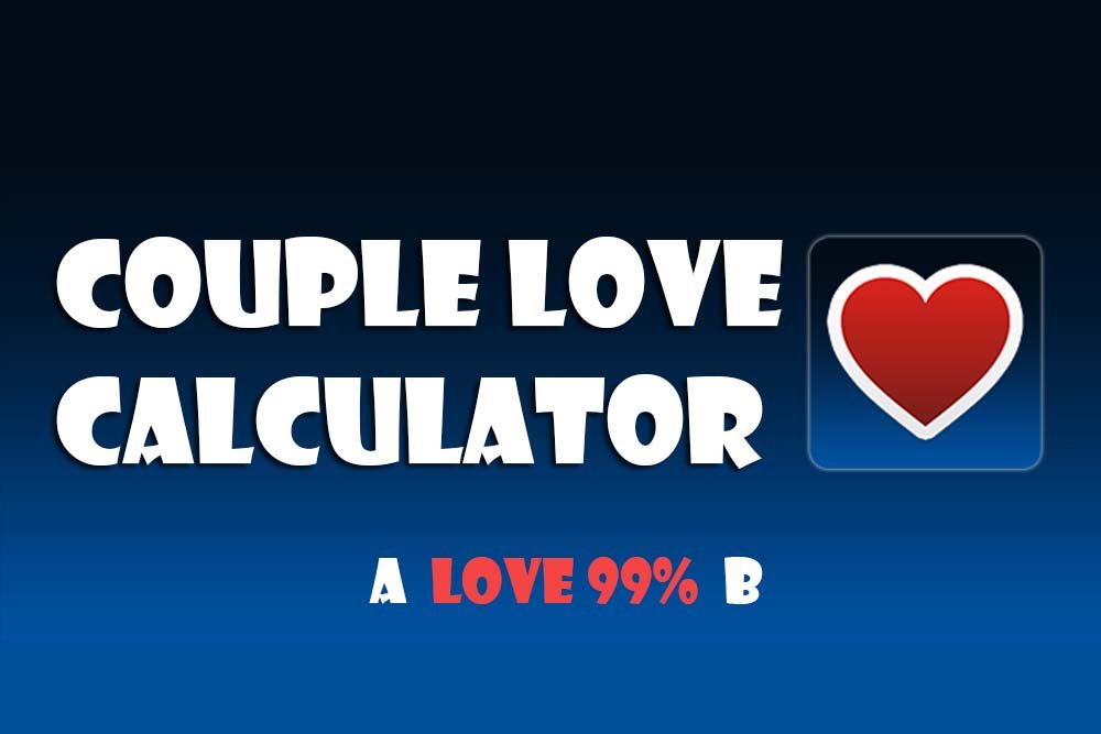 Love Calculator for Couples – Strengthen Your Relationship