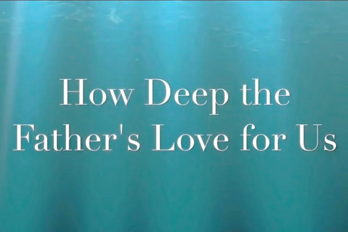 How Deep the Father's Love for Us lyrics and Christian worship song.